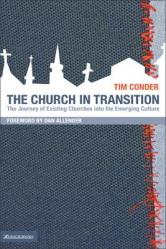  The Church in Transition: The Journey of Existing Churches Into the Emerging Culture 