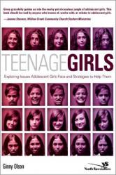  Teenage Girls: Exploring Issues Adolescent Girls Face and Strategies to Help Them 