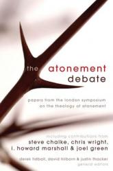  The Atonement Debate: Papers from the London Symposium on the Theology of Atonement 