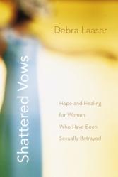  Shattered Vows: Hope and Healing for Women Who Have Been Sexually Betrayed 