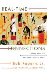  Real-Time Connections: Linking Your Job with God\'s Global Work 