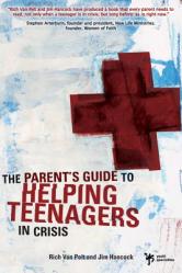  The Parent\'s Guide to Helping Teenagers in Crisis 