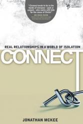  Connect: Real Relationships in a World of Isolation 