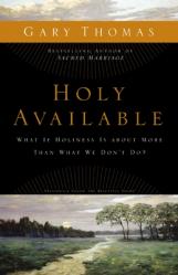  Holy Available: What If Holiness Is about More Than What We Don\'t Do? 