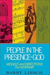  People in the Presence of God: Models and Directions for Worship 