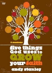  Five Things God Uses to Grow Your Faith 