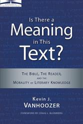  Is There a Meaning in This Text?: The Bible, the Reader, and the Morality of Literary Knowledge 