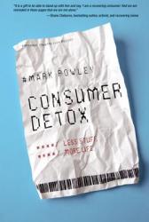  Consumer Detox: Less Stuff, More Life 