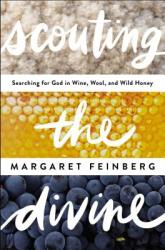  Scouting the Divine: Searching for God in Wine, Wool, and Wild Honey 