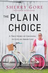  The Plain Choice: A True Story of Choosing to Live an Amish Life 