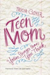  Teen Mom: You\'re Stronger Than You Think 