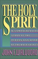  The Holy Spirit: A Comprehensive Study of the Person and Work of the Holy Spirit 