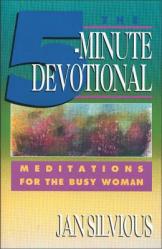  The Five-Minute Devotional: Meditations for the Busy Woman 