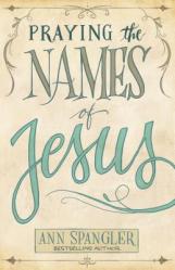  Praying the Names of Jesus 