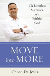  Move Into More: The Limitless Surprises of a Faithful God 