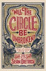  Will the Circle Be Unbroken?: A Memoir of Learning to Believe You\'re Gonna Be Okay 