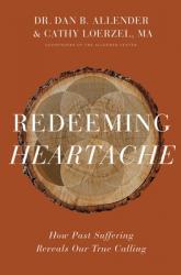  Redeeming Heartache: How Past Suffering Reveals Our True Calling 