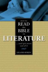  How to Read the Bible as Literature: . . . and Get More Out of It 