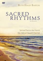  Sacred Rhythms Video Study: Spiritual Practices That Nourish Your Soul and Transform Your Life 