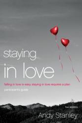  Staying in Love Bible Study Participant\'s Guide: Falling in Love Is Easy, Staying in Love Requires a Plan 