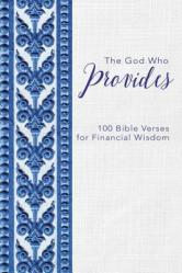  The God Who Provides: 100 Bible Verses for Financial Wisdom 