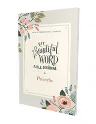  Niv, Beautiful Word Bible Journal, Proverbs, Paperback, Comfort Print 