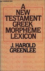  The New Testament Greek Morpheme Lexicon 