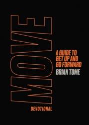  Move Devotional: A Guide for Men to Get Up and Go Forward 