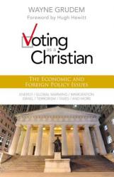  Voting as a Christian: The Economic and Foreign Policy Issues 