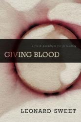  Giving Blood: A Fresh Paradigm for Preaching 