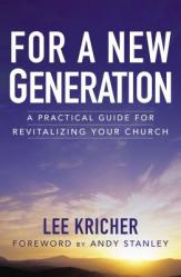  For a New Generation: A Practical Guide for Revitalizing Your Church 