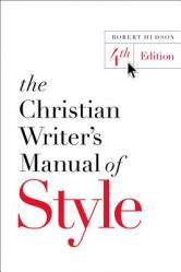  The Christian Writer\'s Manual of Style 