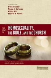  Two Views on Homosexuality, the Bible, and the Church 