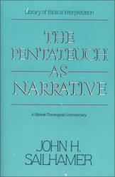  The Pentateuch as Narrative: A Biblical-Theological Commentary 