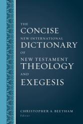  The Concise New International Dictionary of New Testament Theology and Exegesis 