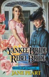  Yankee Bride / Rebel Bride: Book 5 