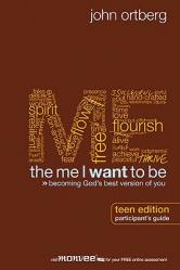  The Me I Want to Be Teen Edition Bible Study Participant\'s Guide: Becoming God\'s Best Version of You 