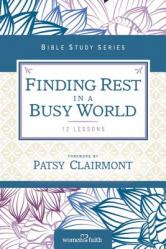  Finding Rest in a Busy World 