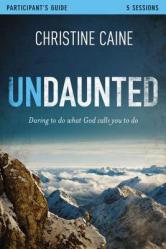  Undaunted: Daring to Do What God Calls You to Do [With DVD] 