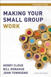  Making Your Small Group Work Participant\'s Guide 