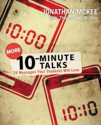  More 10-Minute Talks: 24 Messages Your Students Will Love 