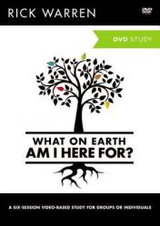  What on Earth Am I Here For? Video Study 