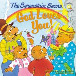  The Berenstain Bears: God Loves You! 