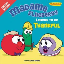  Madame Blueberry Learns to Be Thankful: Stickers Included! 