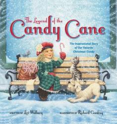  The Legend of the Candy Cane: The Inspirational Story of Our Favorite Christmas Candy 