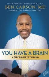  You Have a Brain: A Teen\'s Guide to T.H.I.N.K. B.I.G. 