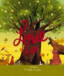  Love Is: An Illustrated Exploration of God\'s Greatest Gift (Based on 1 Corinthians 13:4-8) 