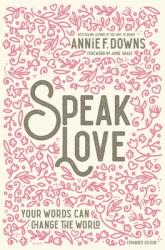  Speak Love: Your Words Can Change the World 