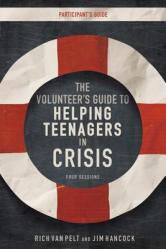  The Volunteer\'s Guide to Helping Teenagers in Crisis 