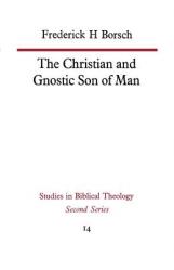  The Christian and Gnostic Son of Man 